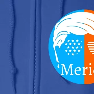 Trump Hair Merica Gift Full Zip Hoodie