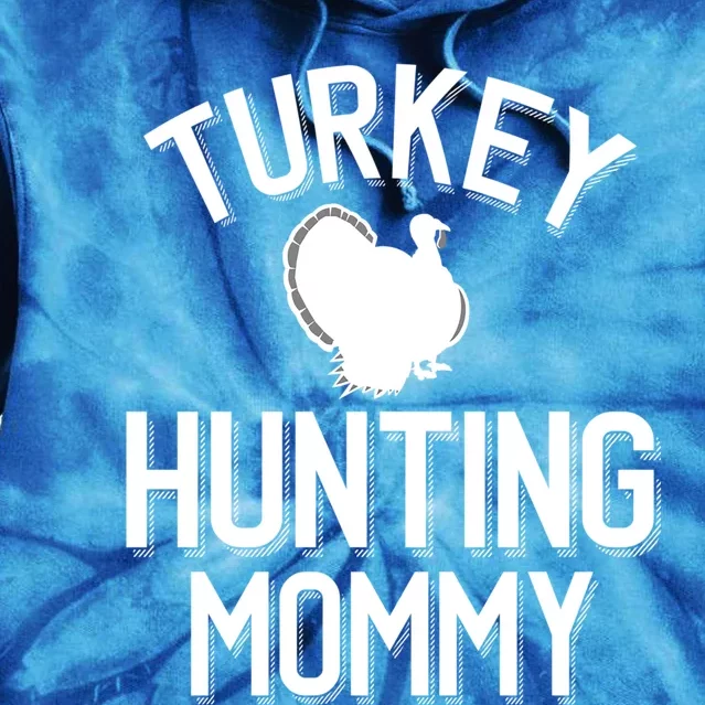 Turkey Hunting Mommy Cool Turkey Hunting Family Gift Tie Dye Hoodie