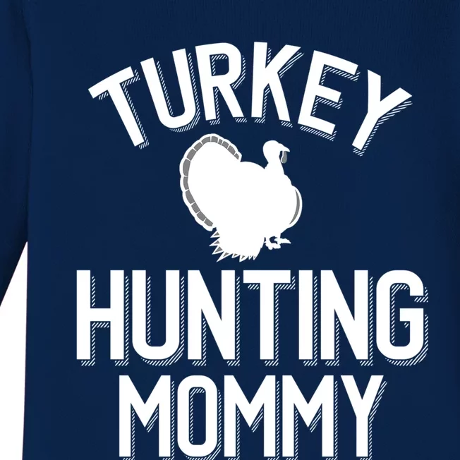 Turkey Hunting Mommy Cool Turkey Hunting Family Gift Baby Long Sleeve Bodysuit