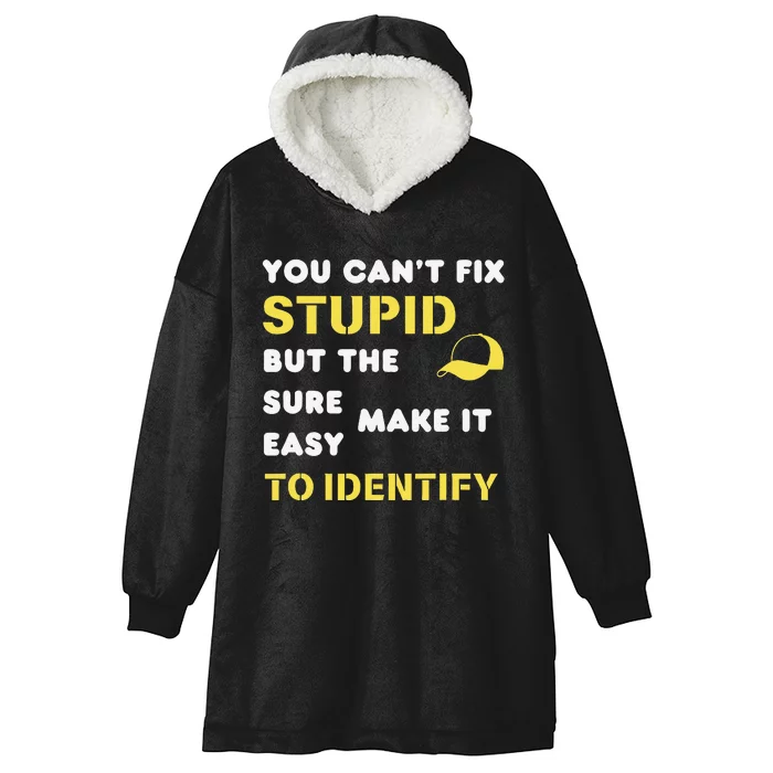 The Hats Make It Easy To Identify CanT Fix Stupid Hooded Wearable Blanket