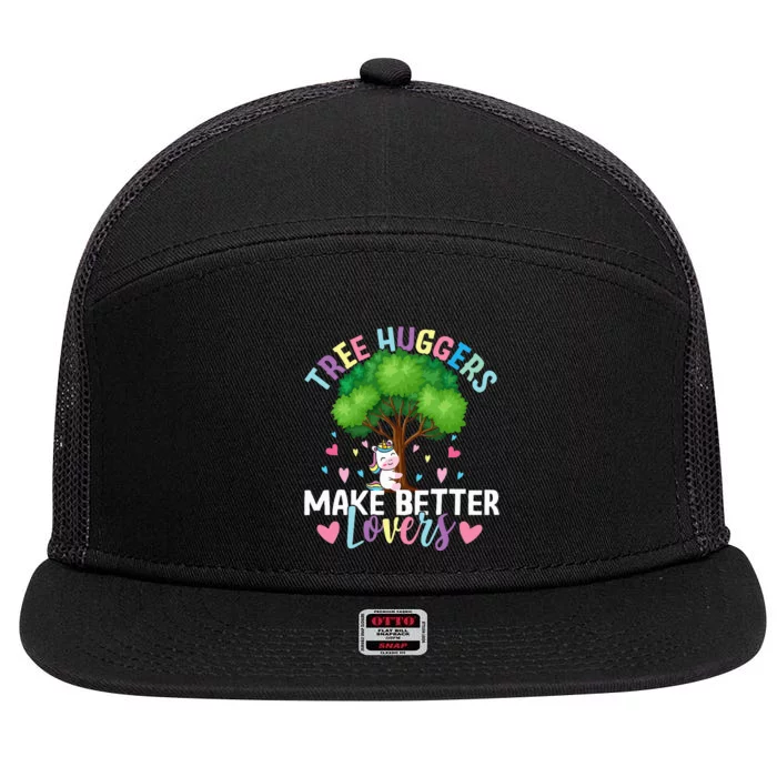 Tree Huggers Make Better Lovers Environmentalist 7 Panel Mesh Trucker Snapback Hat