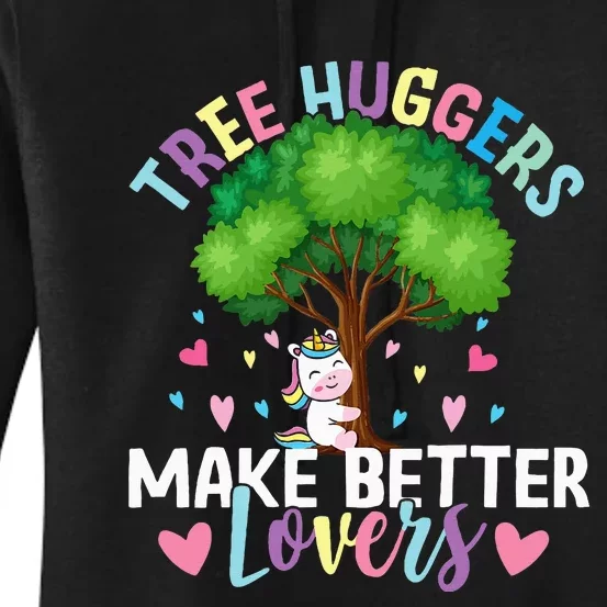 Tree Huggers Make Better Lovers Environmentalist Women's Pullover Hoodie