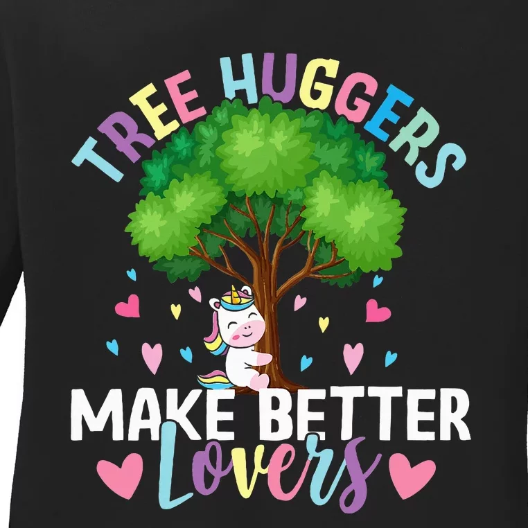 Tree Huggers Make Better Lovers Environmentalist Ladies Long Sleeve Shirt