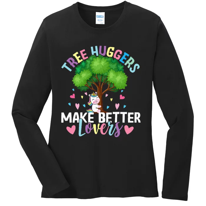 Tree Huggers Make Better Lovers Environmentalist Ladies Long Sleeve Shirt