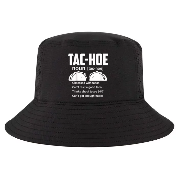 Tac Hoe Noun Obsessed With Tacos Cool Comfort Performance Bucket Hat