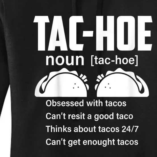 Tac Hoe Noun Obsessed With Tacos Women's Pullover Hoodie