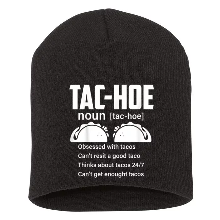 Tac Hoe Noun Obsessed With Tacos Short Acrylic Beanie