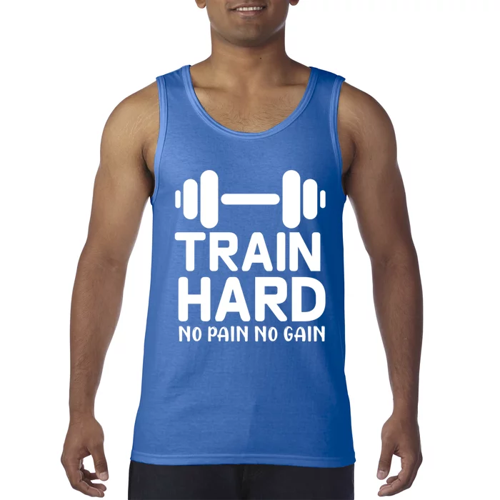 Train Hard No Pain No Gain Gift Motivational Gym Workout Gift Tank Top