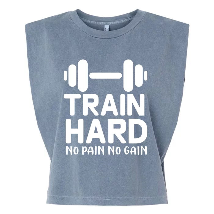 Train Hard No Pain No Gain Gift Motivational Gym Workout Gift Garment-Dyed Women's Muscle Tee