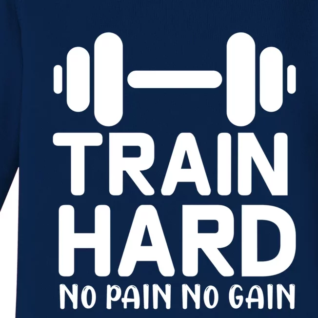 Train Hard No Pain No Gain Gift Motivational Gym Workout Gift Baby Long Sleeve Bodysuit