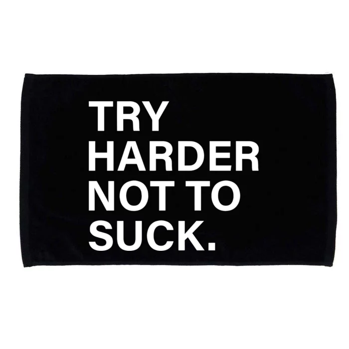 Try Harder Not To Suck Microfiber Hand Towel