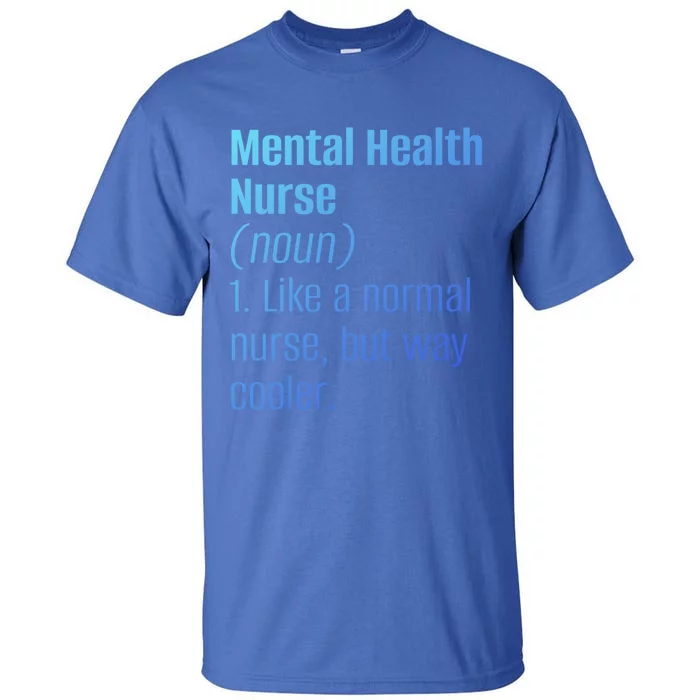 Tal Health Nurse Psychology Clinic Hospital Psych Nurse Gift Tall T-Shirt