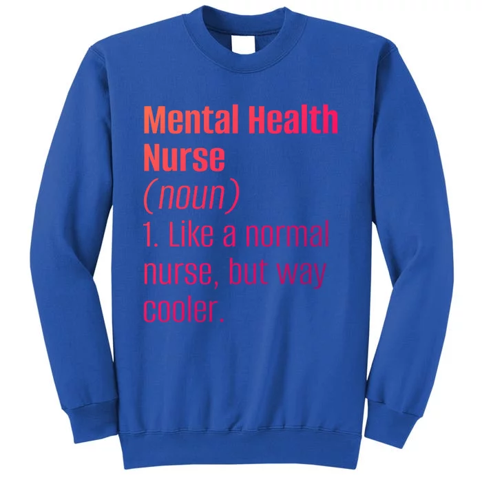 Tal Health Nurse Psychology Clinic Hospital Psych Nurse Gift Tall Sweatshirt