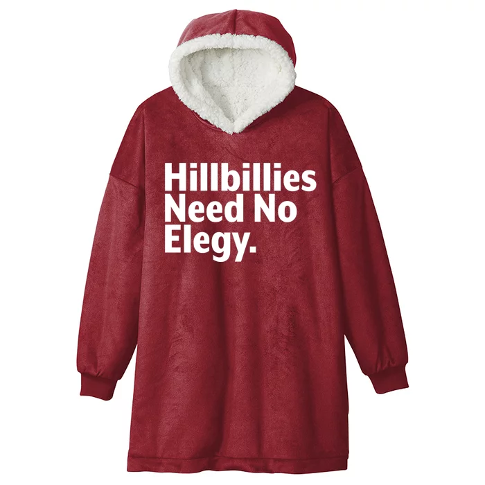 The Hillbillies Need No Elegy Hooded Wearable Blanket