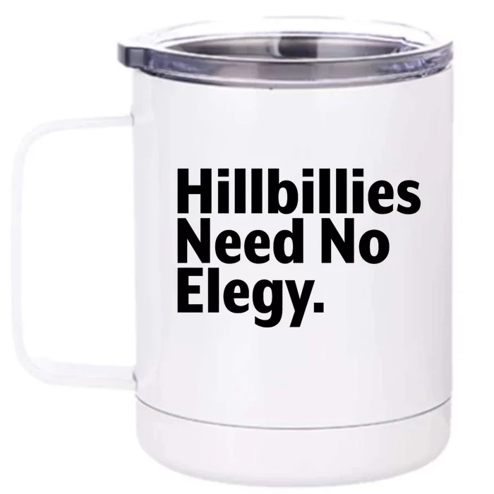 The Hillbillies Need No Elegy Front & Back 12oz Stainless Steel Tumbler Cup