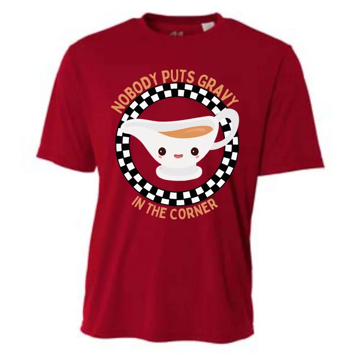 Thanksgiving Humor Nobody Puts Gravy In The Corner Cooling Performance Crew T-Shirt