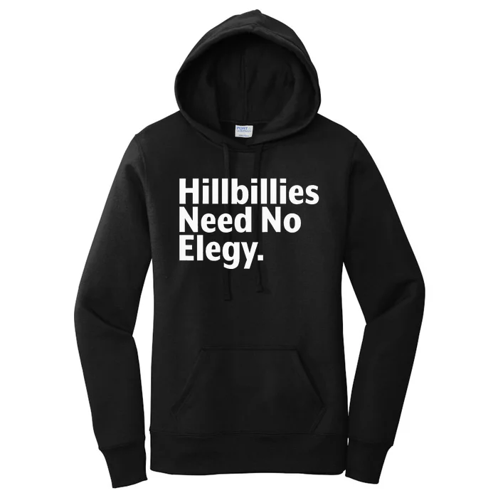 The Hillbillies Need No Elegy Women's Pullover Hoodie