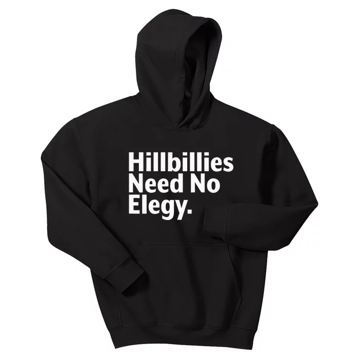 The Hillbillies Need No Elegy Kids Hoodie