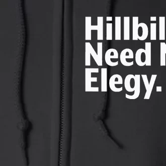 The Hillbillies Need No Elegy Full Zip Hoodie