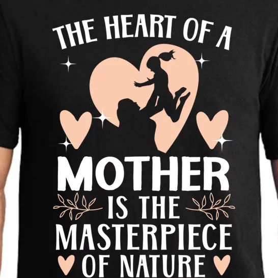 The Heart Of A Mother Is The Masterpiece Of Nature Gift Pajama Set