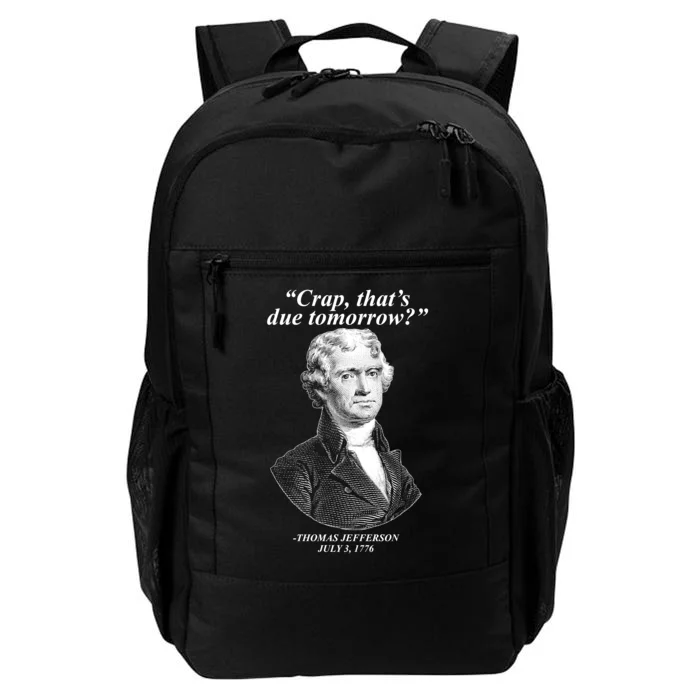 Thomas Jefferson Crap That's Due Tomorrow Daily Commute Backpack