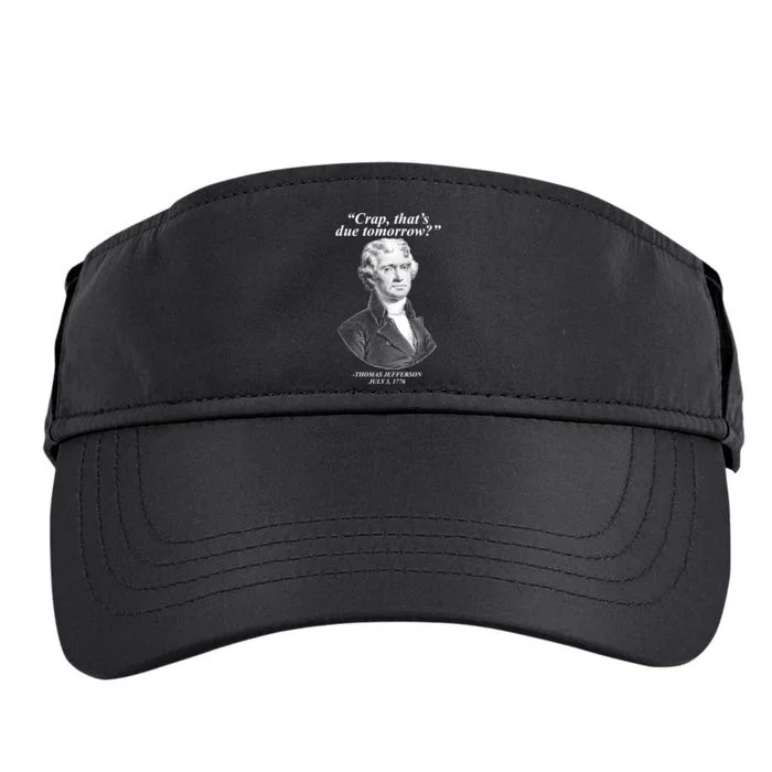 Thomas Jefferson Crap That's Due Tomorrow Adult Drive Performance Visor