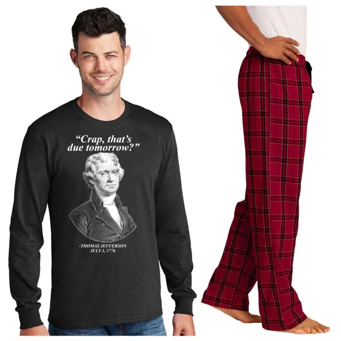 Thomas Jefferson Crap That's Due Tomorrow Long Sleeve Pajama Set