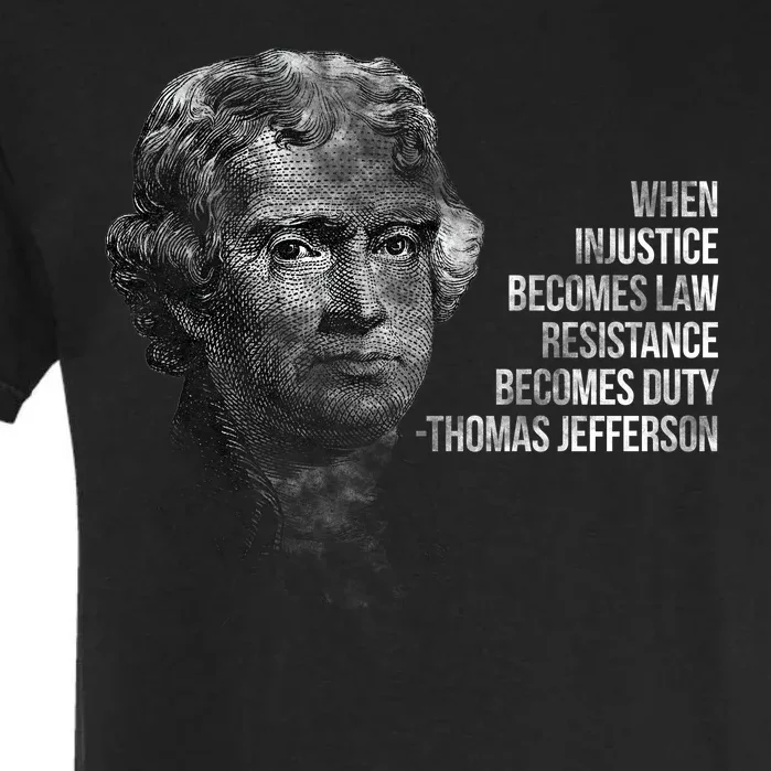 Thomas Jefferson Quote Garment-Dyed Heavyweight T-Shirt