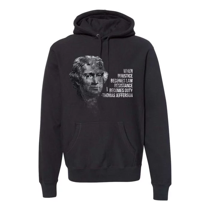 Thomas Jefferson Quote Premium Hoodie