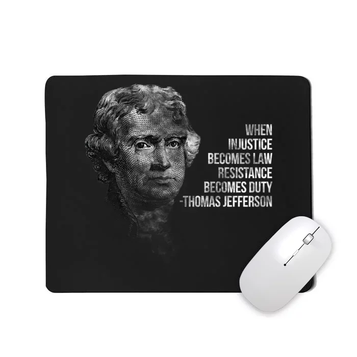 Thomas Jefferson Quote Mousepad