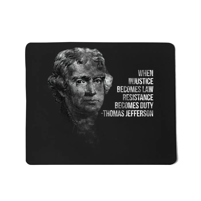 Thomas Jefferson Quote Mousepad