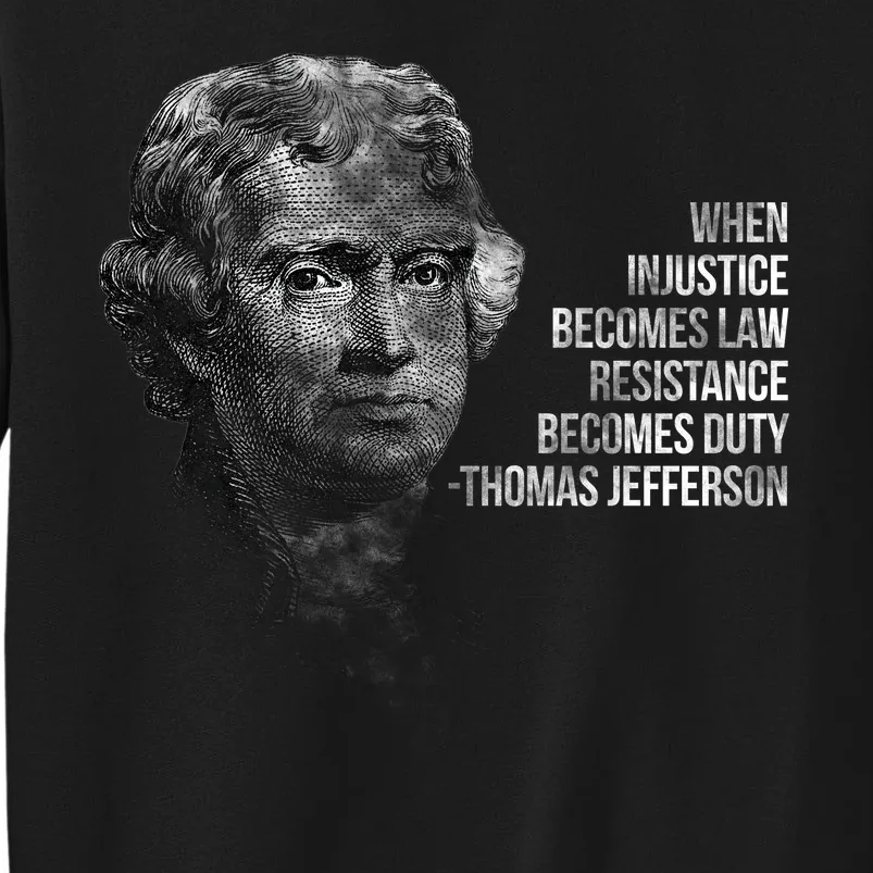 Thomas Jefferson Quote Tall Sweatshirt