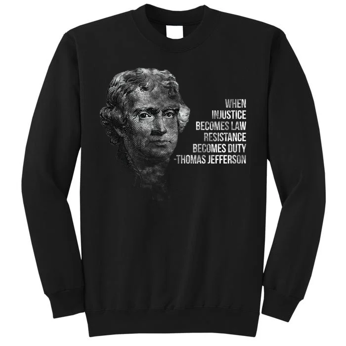 Thomas Jefferson Quote Tall Sweatshirt