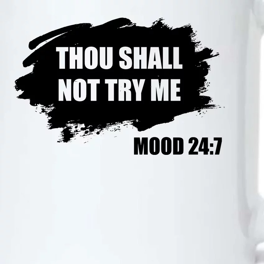 Thou Shall Not Try Me Black Color Changing Mug