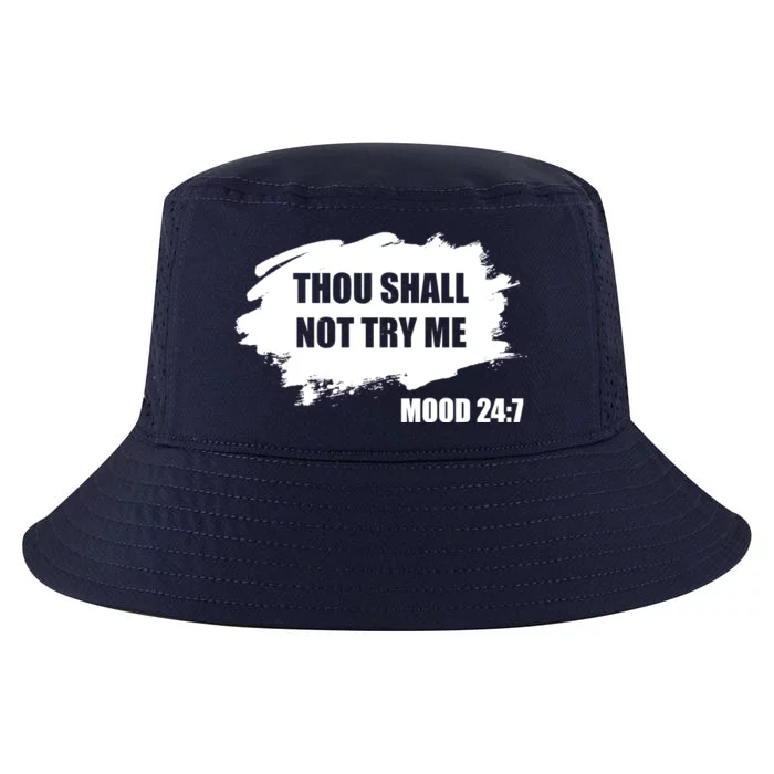 Thou Shall Not Try Me Cool Comfort Performance Bucket Hat