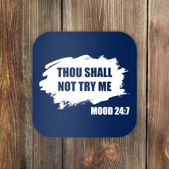 Thou Shall Not Try Me Coaster