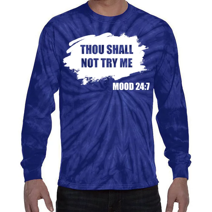 Thou Shall Not Try Me Tie-Dye Long Sleeve Shirt