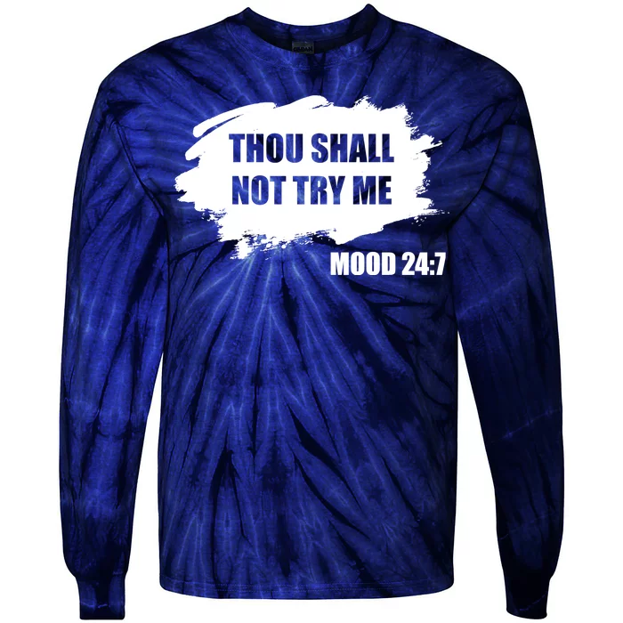 Thou Shall Not Try Me Tie-Dye Long Sleeve Shirt