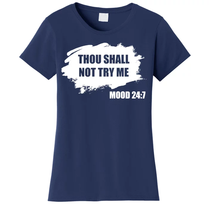 Thou Shall Not Try Me Women's T-Shirt