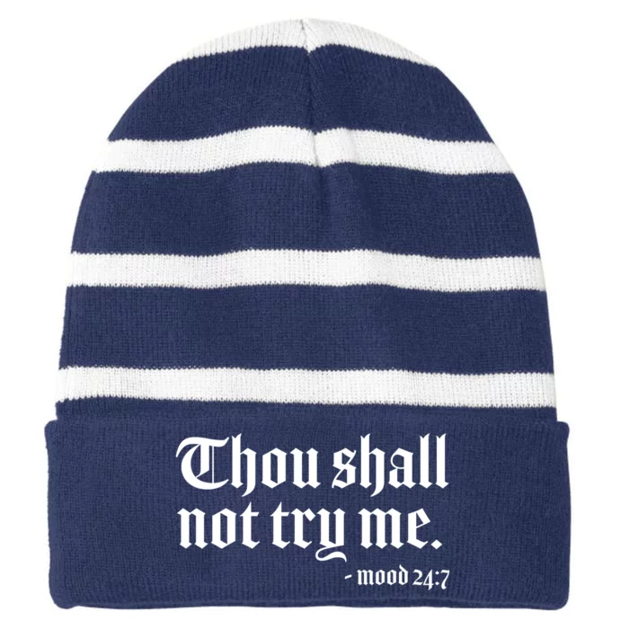 Thou Shall Not Try Me Mood 24:7 Striped Beanie with Solid Band