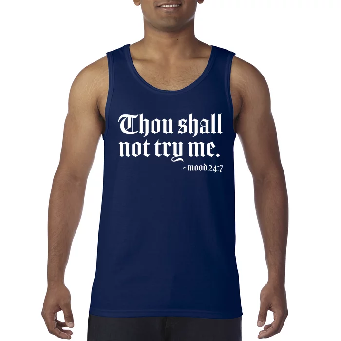 Thou Shall Not Try Me Mood 24:7 Tank Top