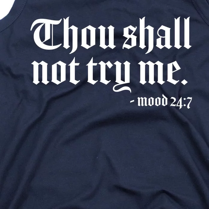 Thou Shall Not Try Me Mood 24:7 Tank Top