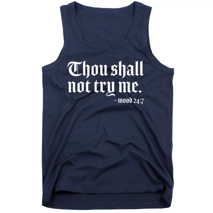 Thou Shall Not Try Me Mood 24:7 Tank Top