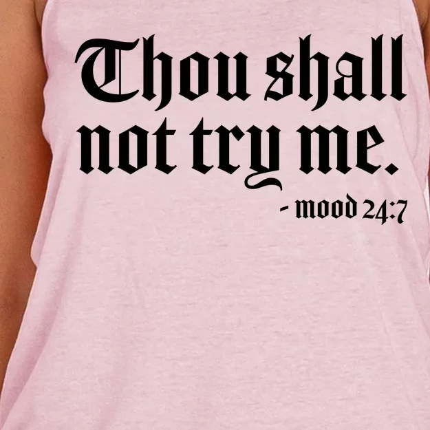 Thou Shall Not Try Me Mood 24:7 Women's Knotted Racerback Tank