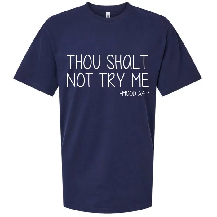 Thou Shalt Not Try Me Mood 24:7 Sueded Cloud Jersey T-Shirt