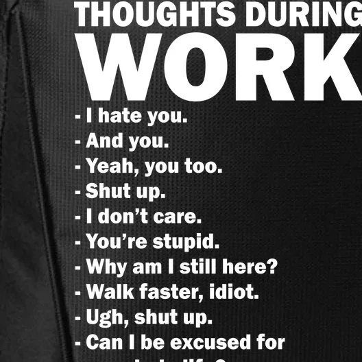 Thoughts During Work Funny City Backpack