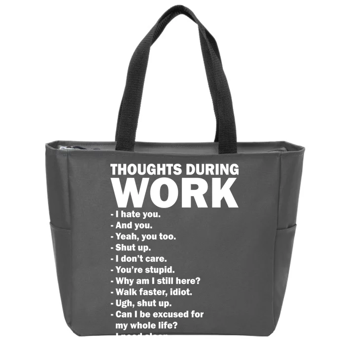 Thoughts During Work Funny Zip Tote Bag