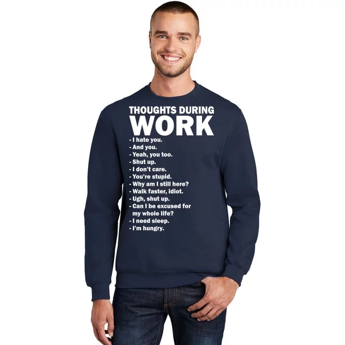 Thoughts During Work Funny Sweatshirt