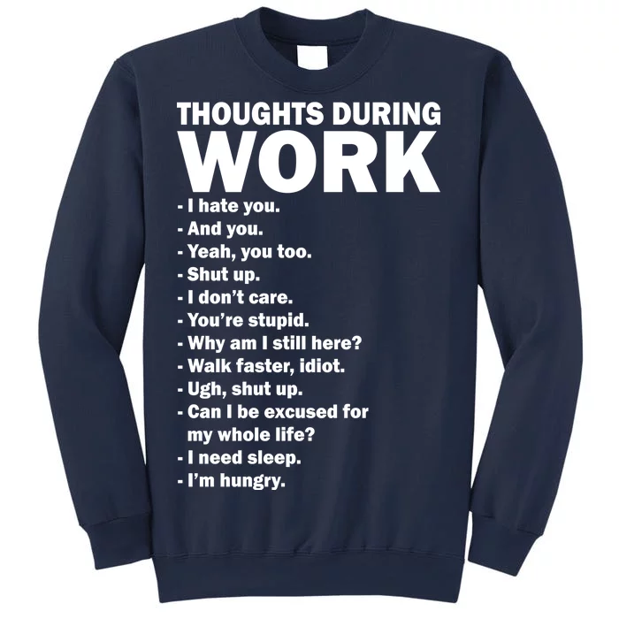 Thoughts During Work Funny Sweatshirt