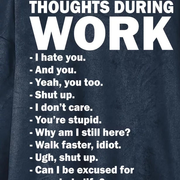 Thoughts During Work Funny Hooded Wearable Blanket